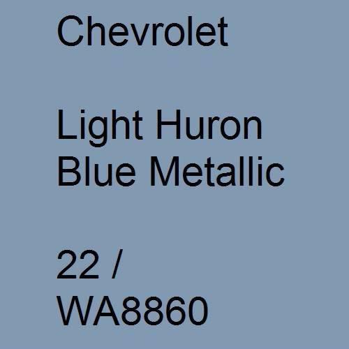 Chevrolet, Light Huron Blue Metallic, 22 / WA8860.